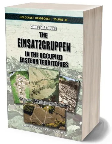 The Einsatzgruppen in the Occupied Eastern Territories by Carlo Mattogno